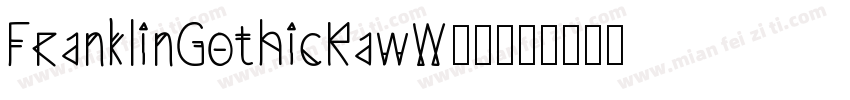 FranklinGothicRawW00字体转换