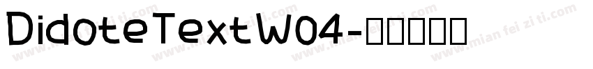 DidoteTextW04字体转换