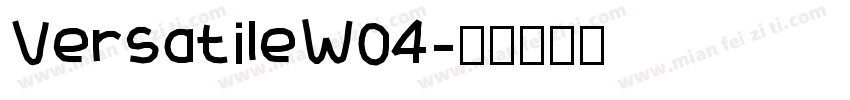 VersatileW04字体转换