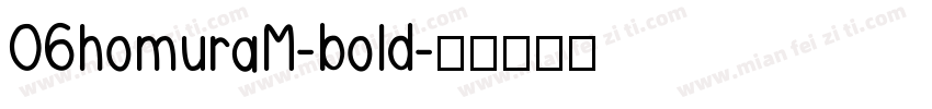 06homuraM-bold字体转换