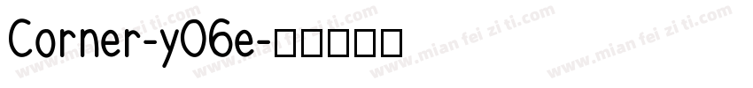 Corner-y06e字体转换