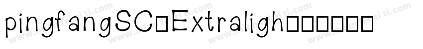 pingfangSC-Extraligh字体转换