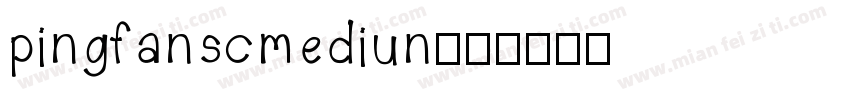 pingfanscmediun字体转换