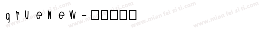 gruenew字体转换