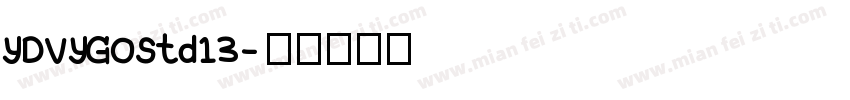 YDVYGOStd13字体转换