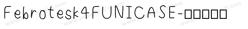 Febrotesk4FUNICASE字体转换