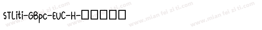STLiti-GBpc-EUC-H字体转换