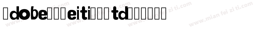 Adobe20Heiti20Std字体转换