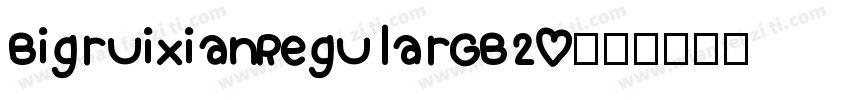 BigruixianRegularGB20字体转换