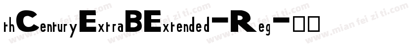 thCenturyExtraBExtended-Reg字体转换