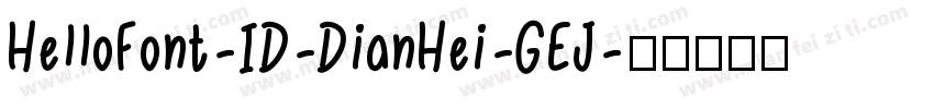 HelloFont-ID-DianHei-GEJ字体转换