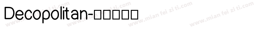 Decopolitan字体转换