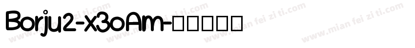 Borju2-x3oAm字体转换