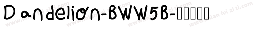 Dandelion-BWW5B字体转换