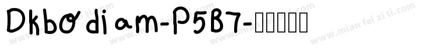 Dkbodiam-P5B7字体转换