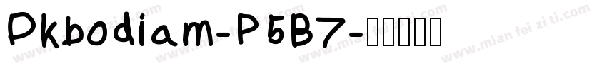 Dkbodiam-P5B7字体转换