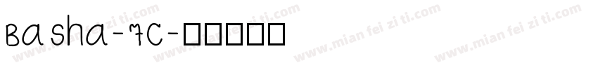 Basha-7C字体转换
