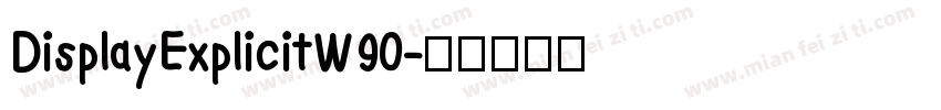 DisplayExplicitW90字体转换