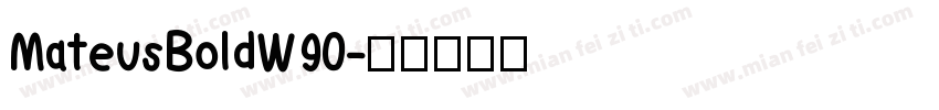 MateusBoldW90字体转换
