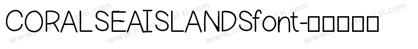 CORALSEAISLANDSfont字体转换
