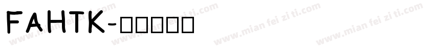 FAHTK字体转换