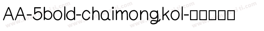 AA-5bold-chaimongkol字体转换