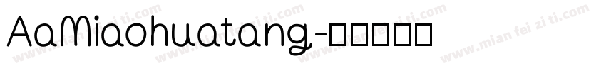 AaMiaohuatang字体转换