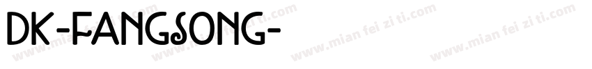 DK-FANGSONG字体转换