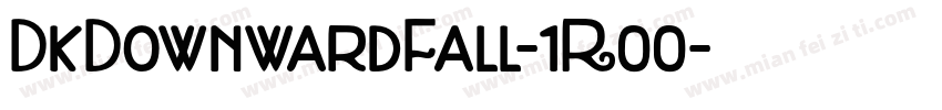 DkDownwardFall-1R00字体转换