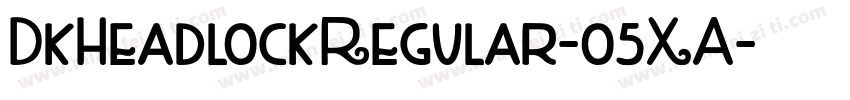 DkHeadlockRegular-o5XA字体转换