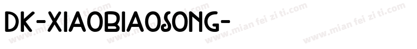 dk-xiaobiaosong字体转换