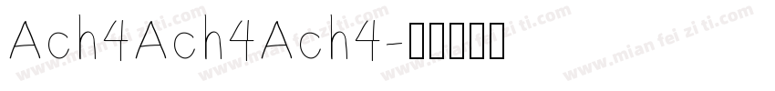 Ach4Ach4Ach4字体转换