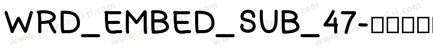 WRD_EMBED_SUB_47字体转换