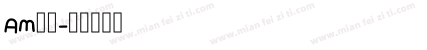 AM字体字体转换