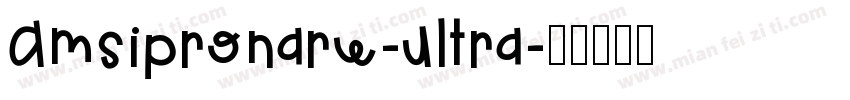 Amsipronarw-ultra字体转换
