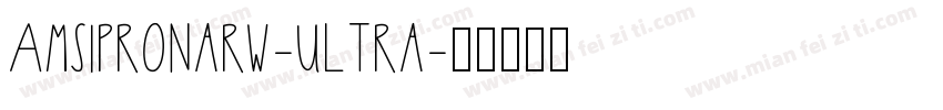 Amsipronarw-ultra字体转换