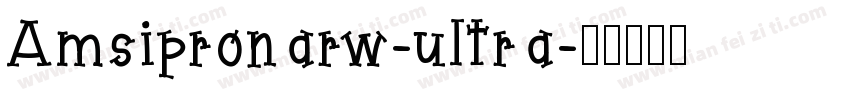 Amsipronarw-ultra字体转换