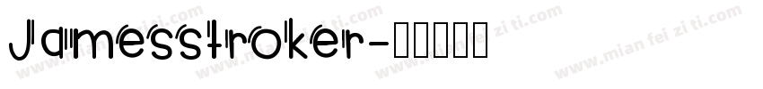 Jamesstroker字体转换