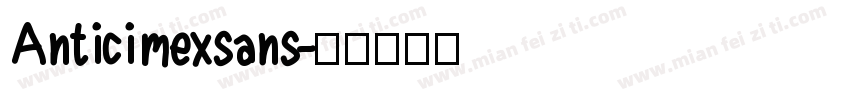 Anticimexsans字体转换