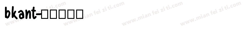 bkant字体转换
