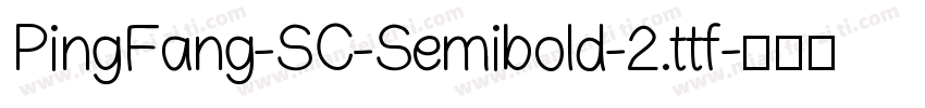 PingFang-SC-Semibold-2.ttf字体转换