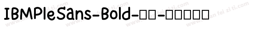 IBMPleSans-Bold-粗体字体转换