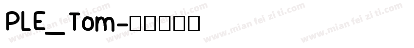 PLE_Tom字体转换