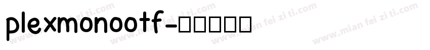 plexmonootf字体转换
