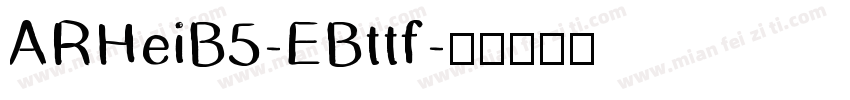 ARHeiB5-EBttf字体转换