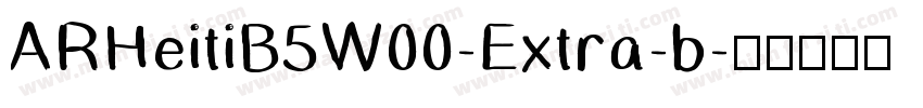 ARHeitiB5W00-Extra-b字体转换