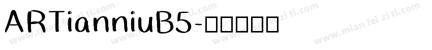 ARTianniuB5字体转换
