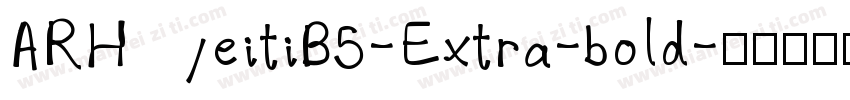 ARHeitiB5-Extra-bold字体转换