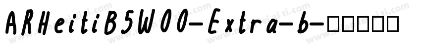 ARHeitiB5W00-Extra-b字体转换