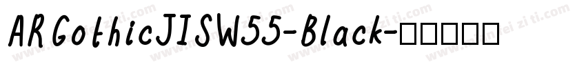 ARGothicJISW55-Black字体转换
